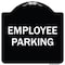Signmission Designer Series Sign-Employee Parking, Black & White Heavy-Gauge Aluminum, 18" x 18", BW-1818-9978 A-DES-BW-1818-9978 - alternate 1